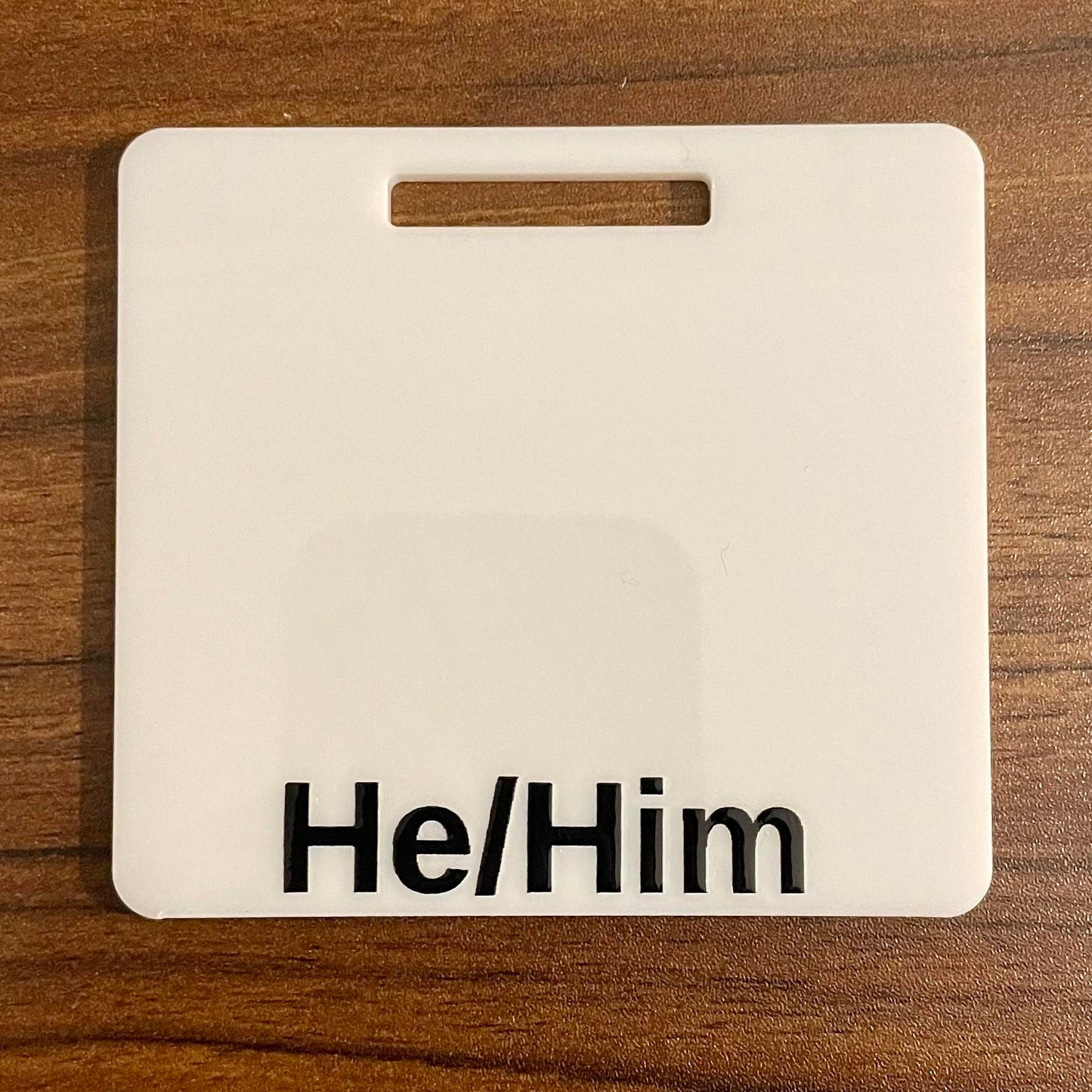 Pronoun Badge Buddy | Horizontal and Vertical | Acrylic | White