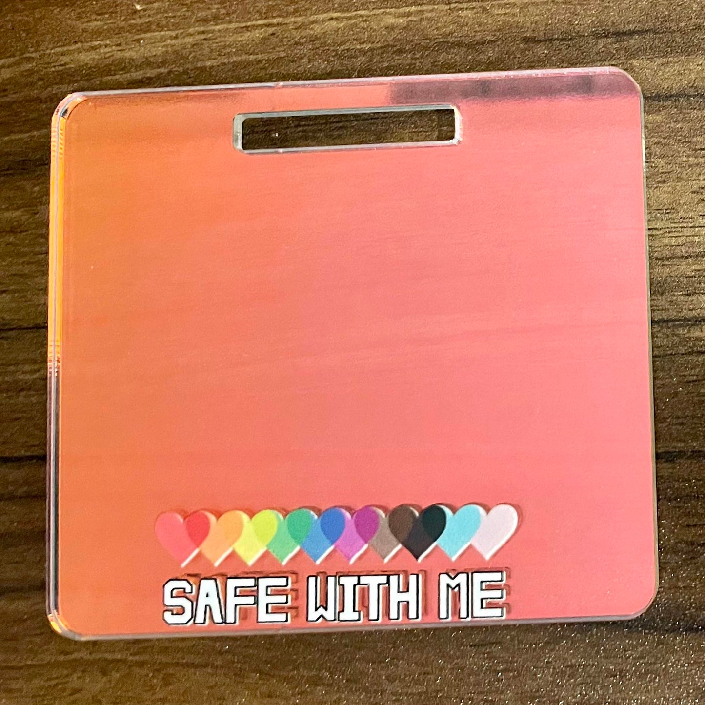 Safe With Me Badge Buddy | Horizontal and Vertical | Acrylic
