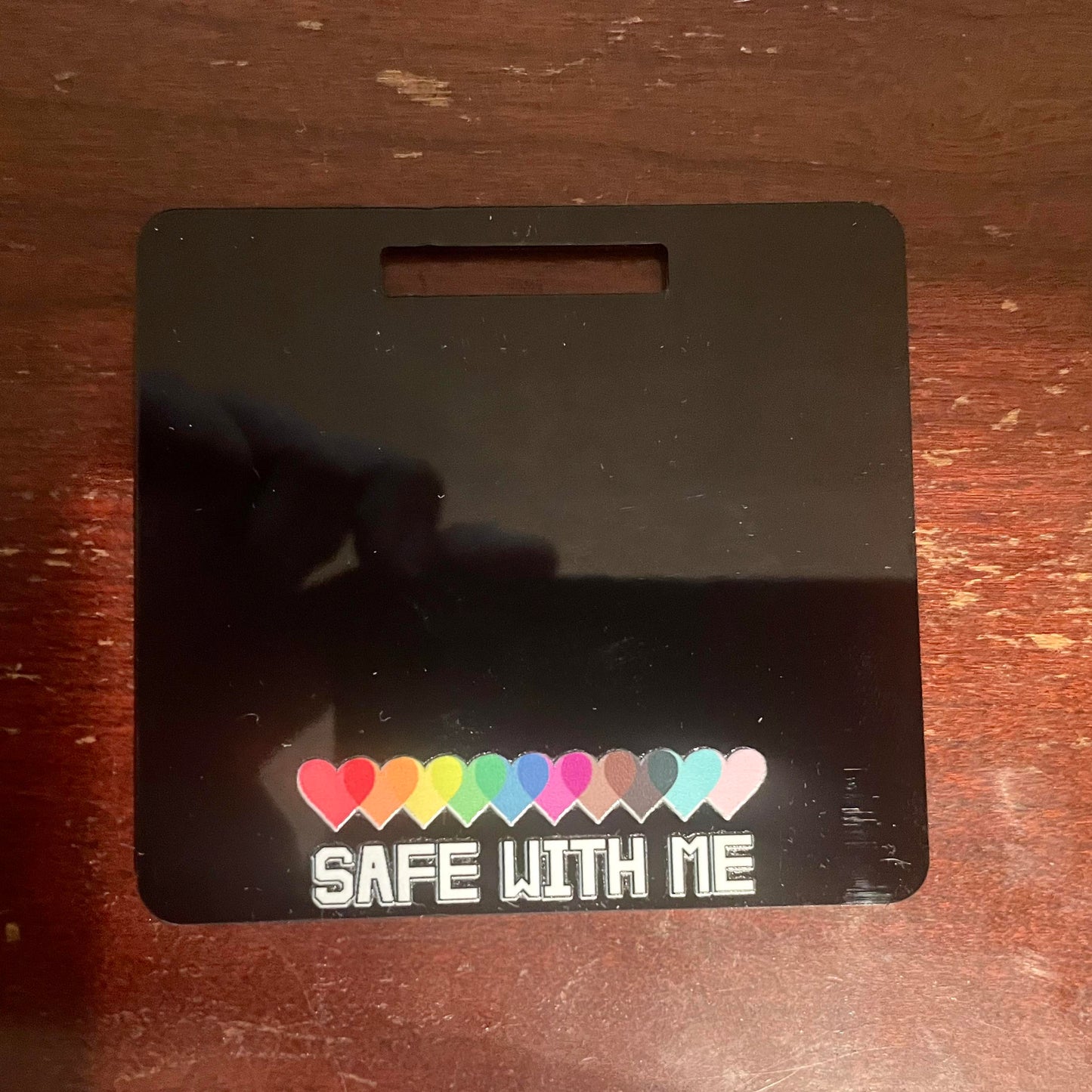 Safe With Me Badge Buddy | Horizontal and Vertical | Acrylic