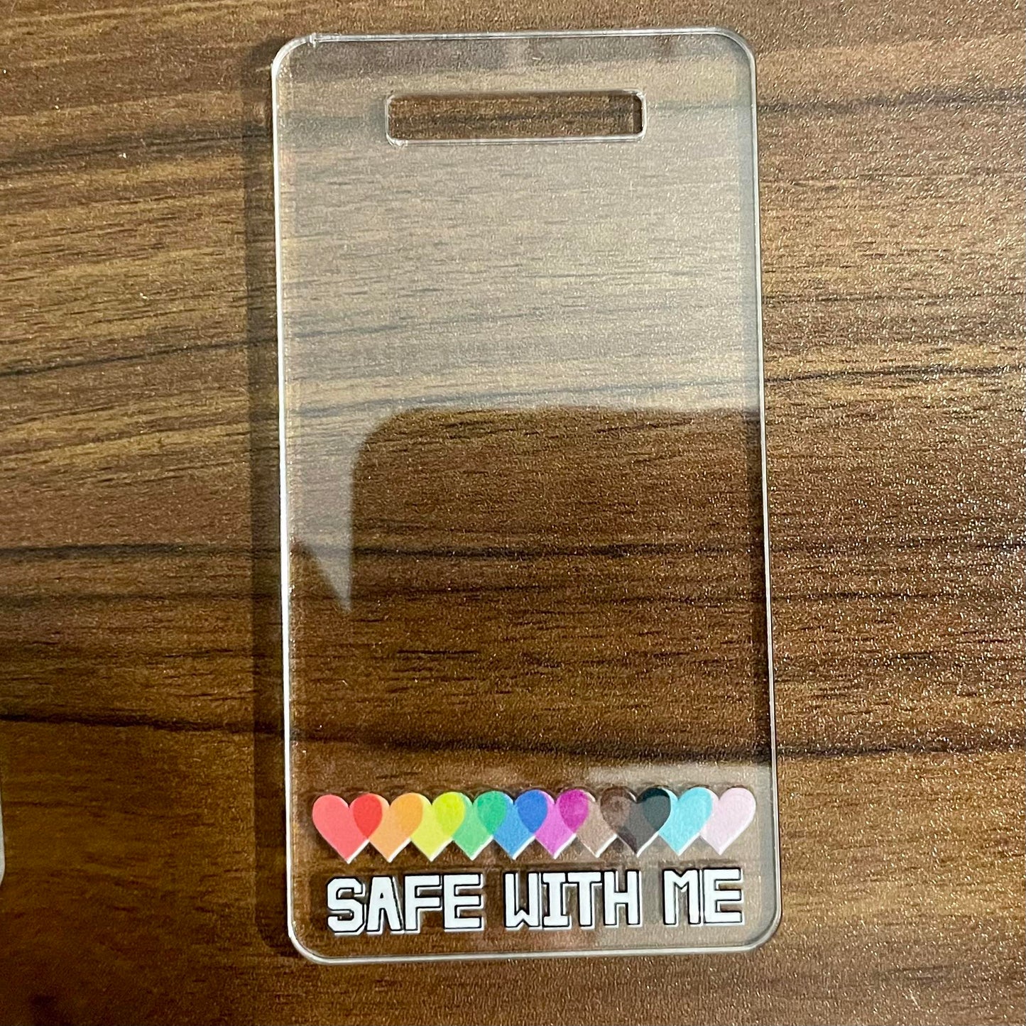 Safe With Me Badge Buddy | Horizontal and Vertical | Acrylic
