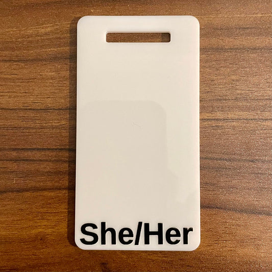 Pronoun Badge Buddy | Horizontal and Vertical | Acrylic | White