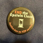 End the Epstein Class Button | 2.25 in