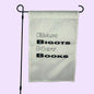 Ban Bigots Not Books Garden Flag