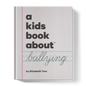 A Kids Book About Bullying