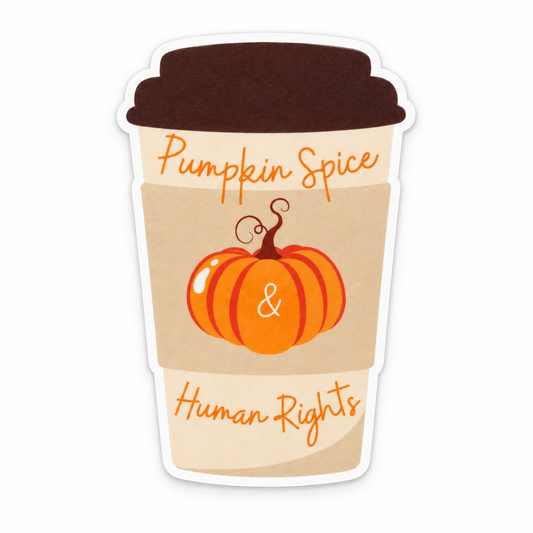 Pumpkin Spice & Human Rights Sticker