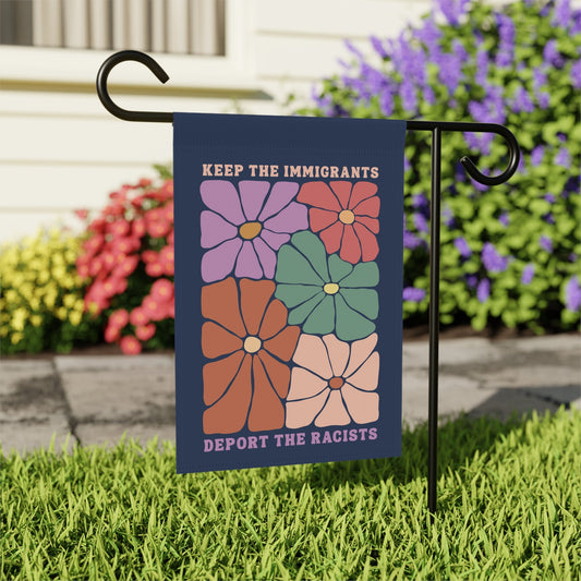 Keep the Immigrants Deport the Racists Floral Flag