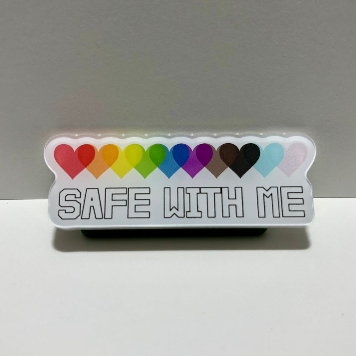 Safe With Me Acrylic Magnetic Pin