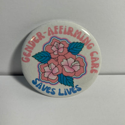 Gender-Affirming Care Saves Lives Button 2.25 in