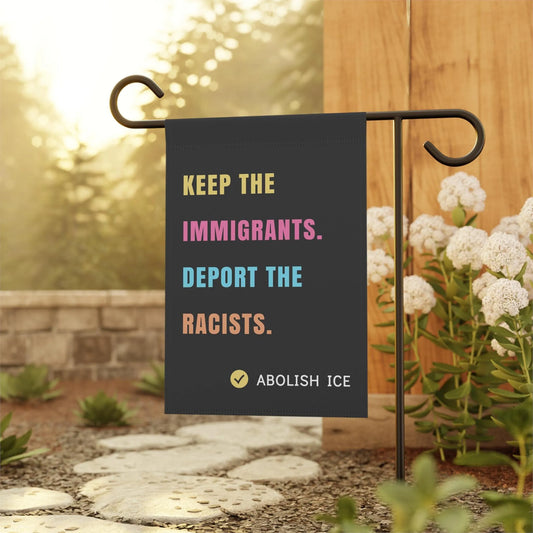 Keep the Immigrants, Deport the Racists Flag