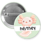 Axolotl Pronoun Pinback Button