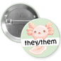 Axolotl Pronoun Pinback Button