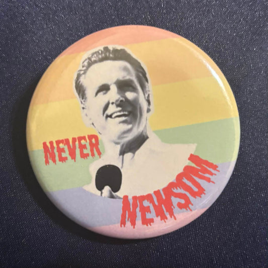 Never Newsom Election Button | 2.25 in