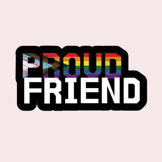 Proud Friend Sticker