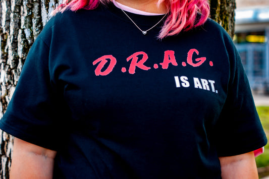 DRAG is Art T-shirt | S - 6XL | Tee Shirt Casual