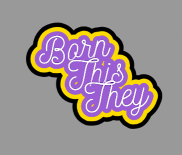 Born This They (Non-Binary) Sticker