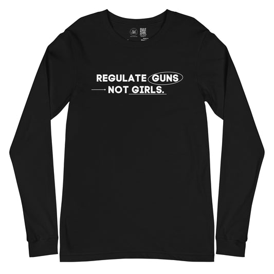 Regulate Guns not Girls Classic Long Sleeve