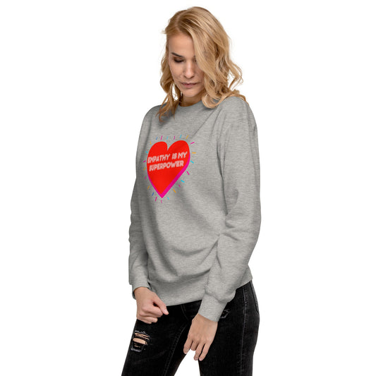 Empathy is my Superpower Crewneck Sweatshirt