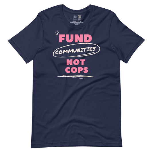Fund Communities not Cops Classic Tee